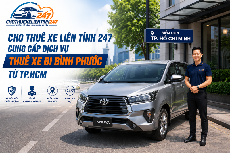 Thuê xe đi Bình Phước có tài xế tại chothuexelientinh247 