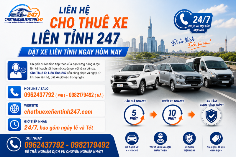 Cho Thuê Xe Liên Tỉnh 247 sẵn sàng phục vụ ngay từ khi bạn liên hệ