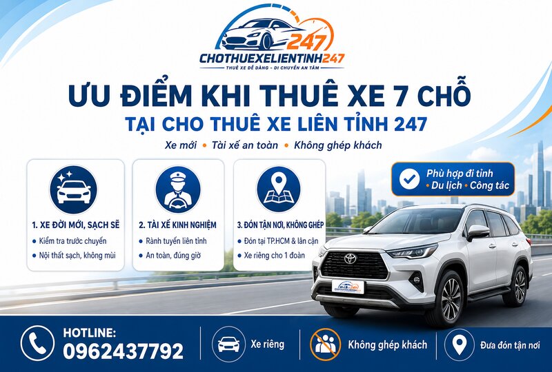 Ưu điểm khi chọn Cho thuê xe liên tỉnh 247 để thuê xe 7 chỗ Ưu điểm khi chọn Cho thuê xe liên tỉnh 247 để thuê xe 7 chỗ