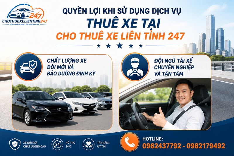 Quyền lợi khi sử dụng dịch vụ thuê xe tại Cho Thuê Xe Liên Tỉnh 247 Quyền lợi khi sử dụng dịch vụ thuê xe tại Cho Thuê Xe Liên Tỉnh 247